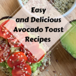 Easy and delicious avocado toast recipes