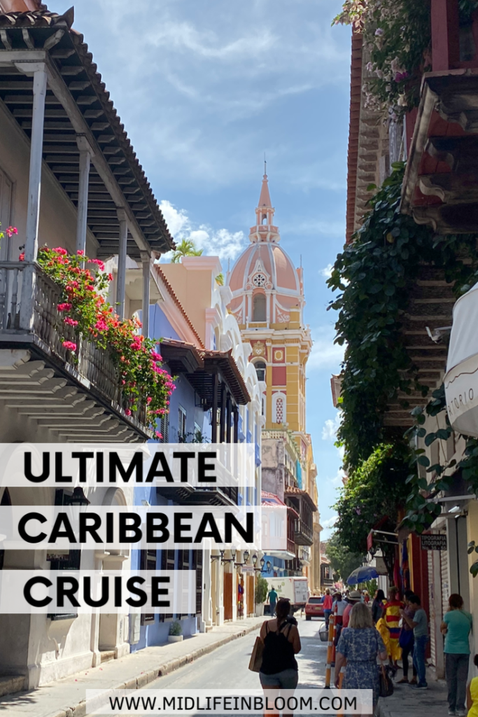 Ultimate Caribbean Cruise Highlights from Lisa at Midlifeinbloom.com