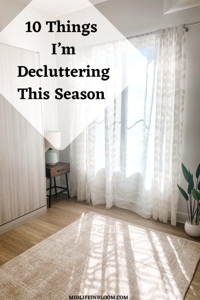 Pinterest image for 10 Things I'm Decluttering This Season