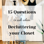 Pinterest qraphic for blog post on 15 questions to ask when decluttering your closet